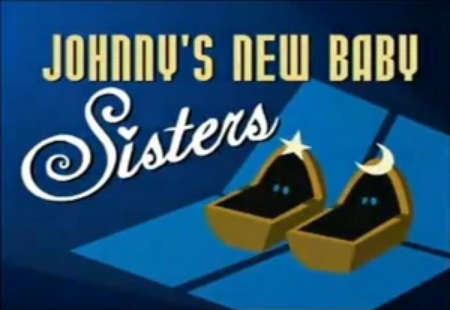 Johnny's New Baby Sisters (Johnny Test, 2005) | Qualitipedia